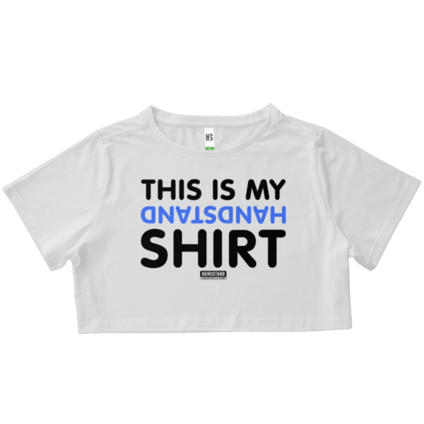 Cropped - My Handstand Shirt - Branco